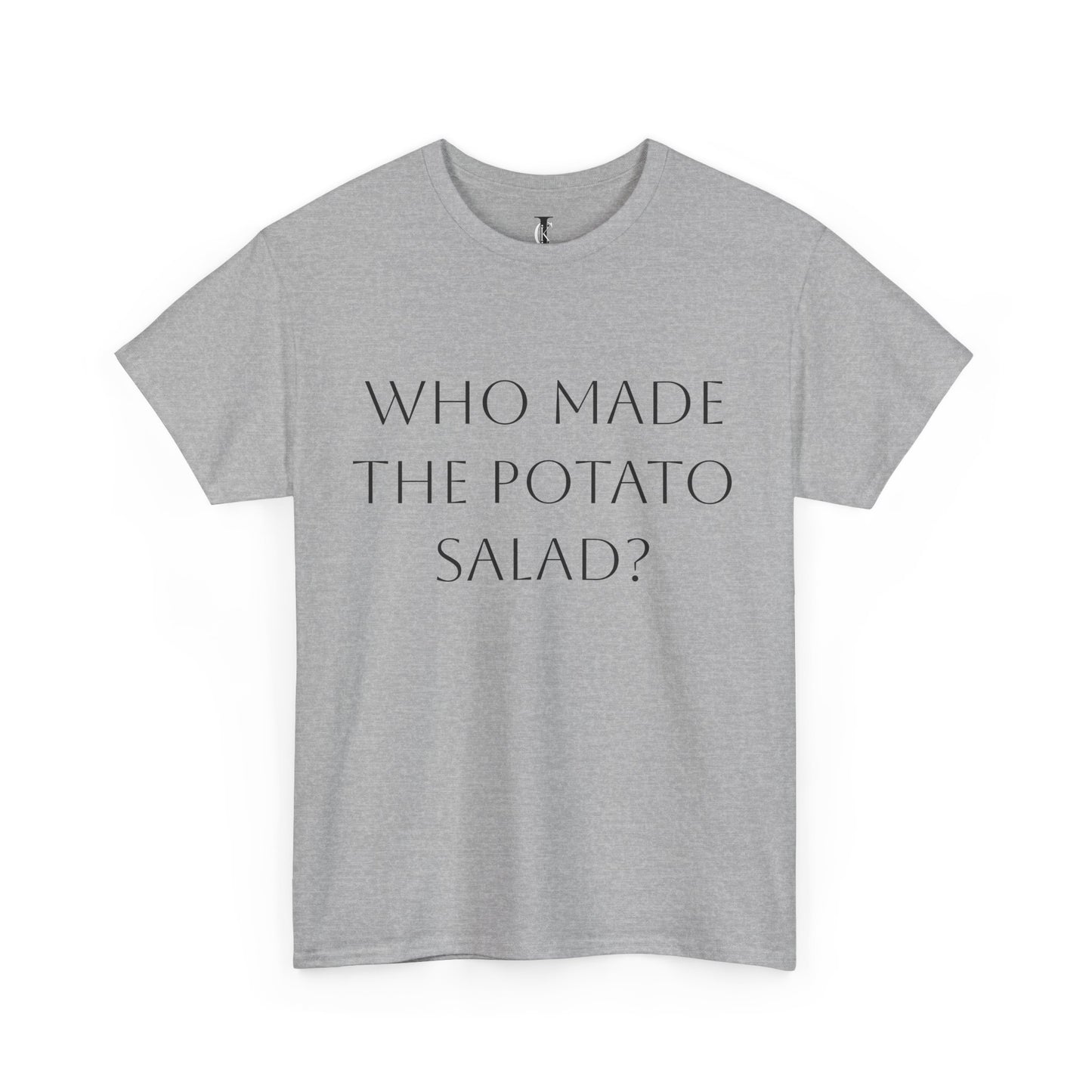 'Who Made The Potato Salad?' T-Shirt