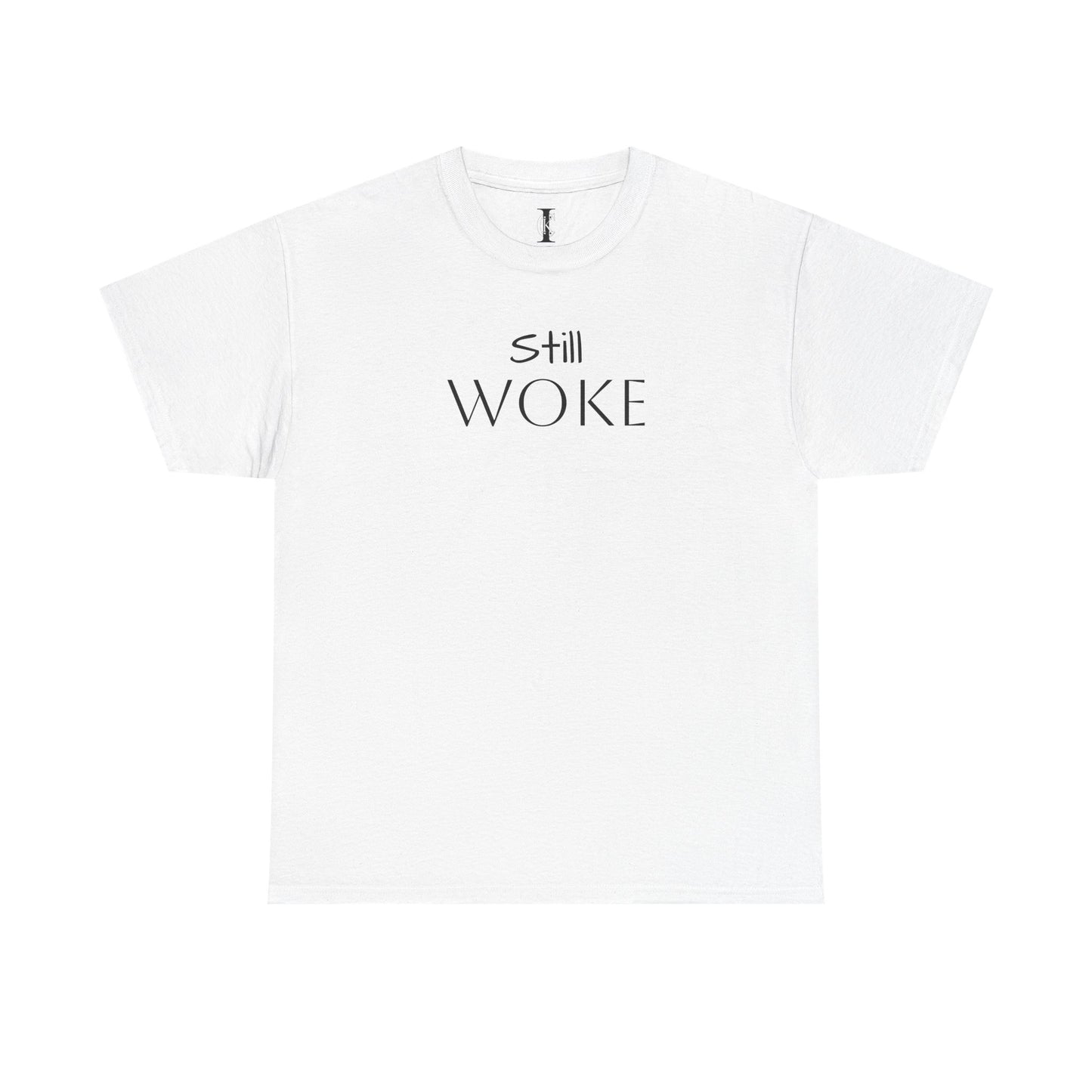 'Still Woke' T-Shirt