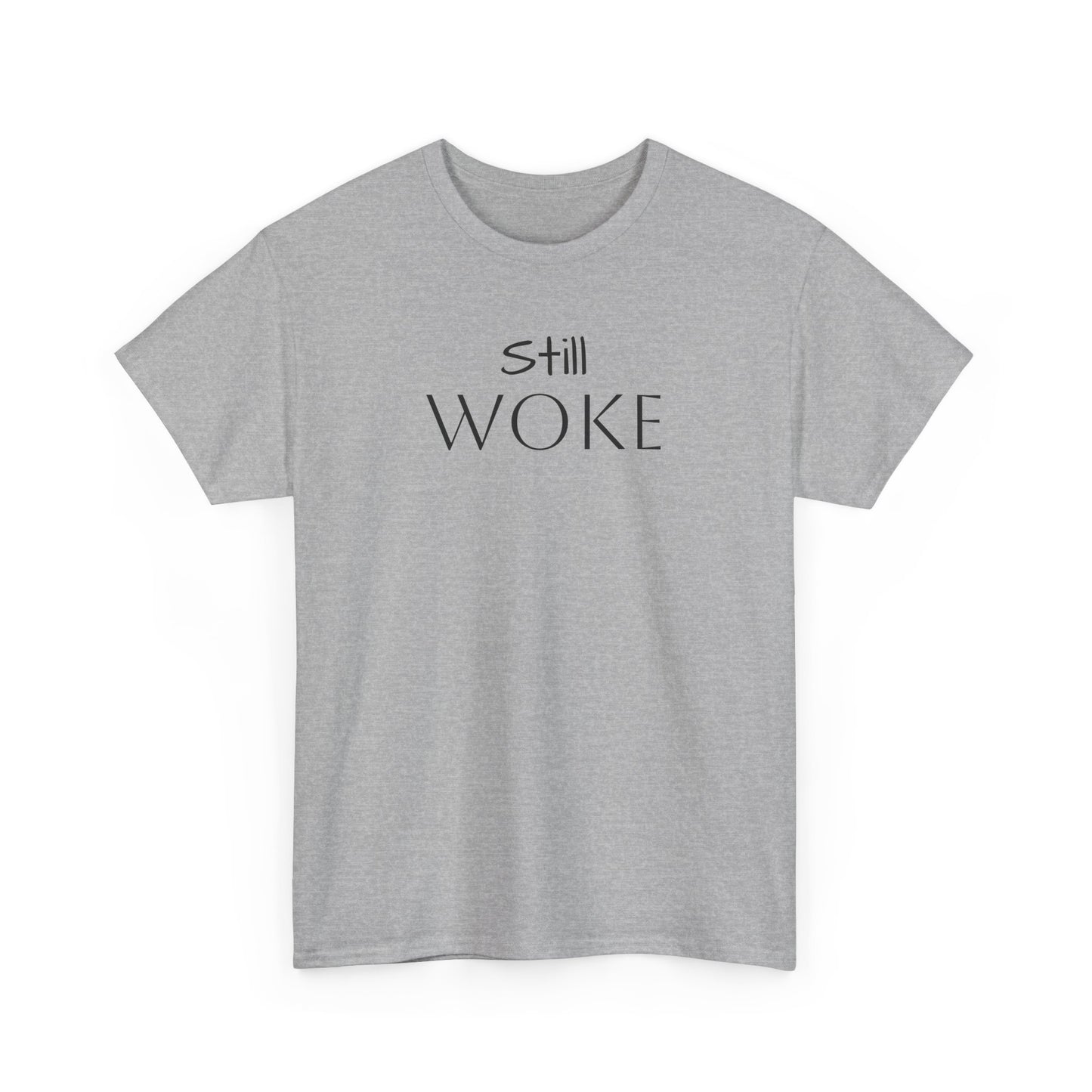 'Still Woke' T-Shirt